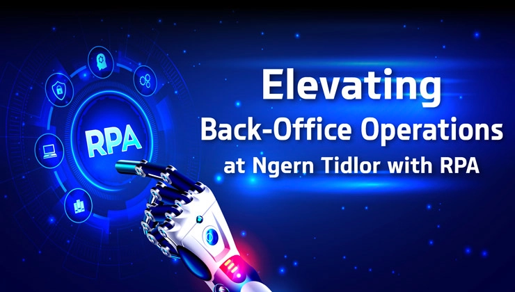 Elevating Back-Office Operations at Ngern Tidlor with RPA