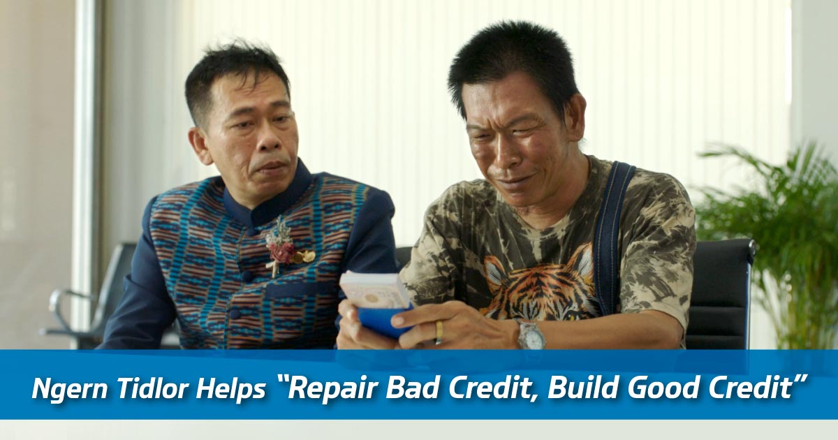 Disclose The Campaign Insight Why And How did Ngern Tidlor Help Customers  Repair Their Bad Credit And Build Good Credit?