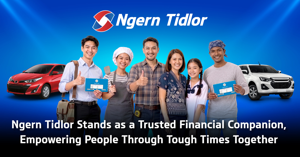 Ngern Tidlor Stands as a Trusted Financial Companion, Launching Loan Campaigns to Ease Burdens and Keep Customer’s Life Rolling Forward