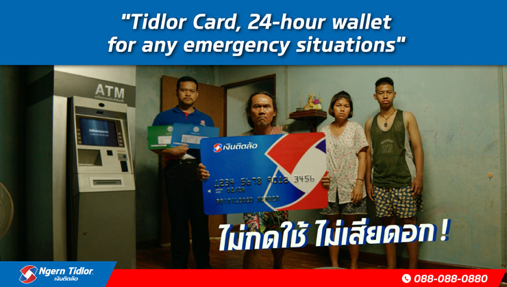 “Ngern Tidlor” launches new TVC Campaign “Tidlor Card, 24-hour wallet for any emergency situations”