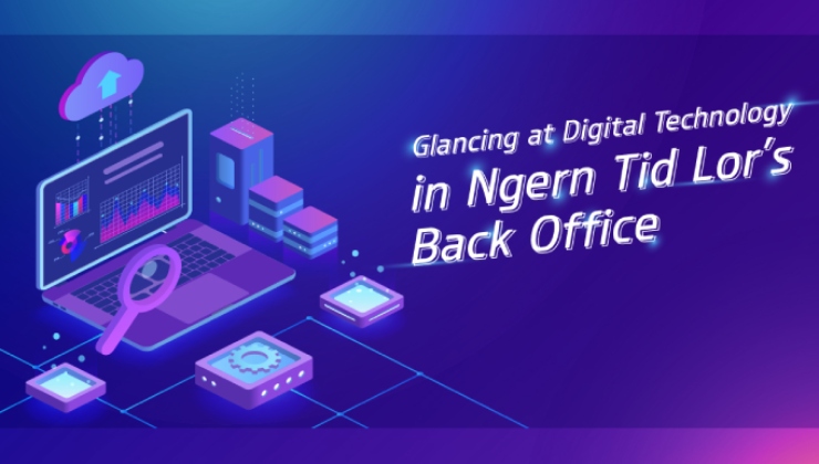 Glancing at Digital Technology in Ngern Tid Lor’s Back Office