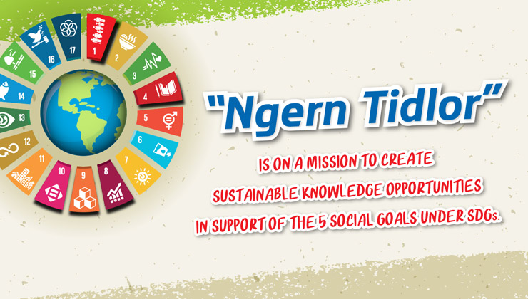 Ngern Tidlor is on a mission to create sustainable knowledge opportunities in support of the 5 Social Goals under SDGs.