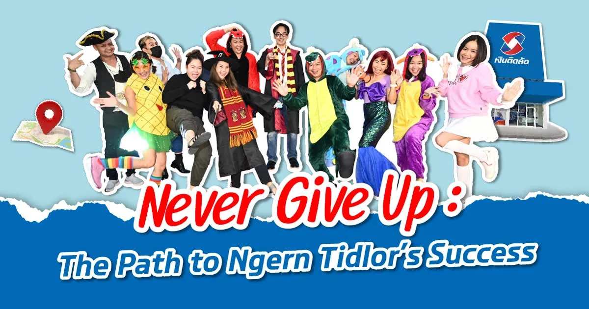 Never Give Up: The Path to Ngern Tidlor's Success