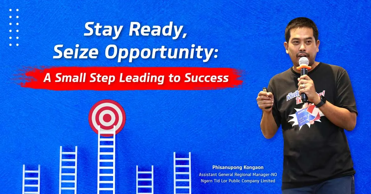 Stay Ready, Seize Opportunity: A Small Step Leading to Success.